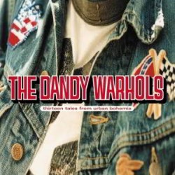 Descargar The Dandy Warhols - Thirteen Tales from Urban Bohemia [2000] MEGA