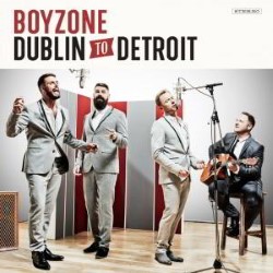 Descargar Boy Zone - Dublin to Detroit [2014] MEGA