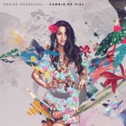 Descargar Denise Rosenthal - Cambio De Piel MEGA